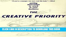 New Book The Creative Priority: Putting Innovation To Work In Your Business (Penguin business)