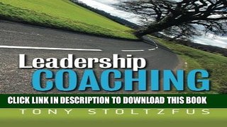 New Book Leadership Coaching: The Disciplines, Skills, and Heart of a Christian Coach