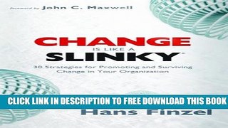 New Book Change Is Like A Slinky: 30 Strategies for Promoting and Surviving Change in Your