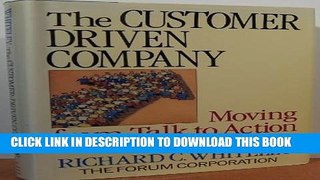 New Book The Customer-Driven Company: Moving from Talk to Action