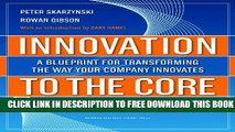 New Book Innovation to the Core: A Blueprint for Transforming the Way Your Company Innovates