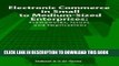 New Book Electronic Commerce in Small to Medium-Sized Enterprises: Frameworks, Issues and