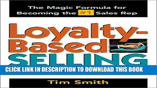 Collection Book Loyalty-Based Selling : The Magic Formula for Becoming the #1 Sales Rep