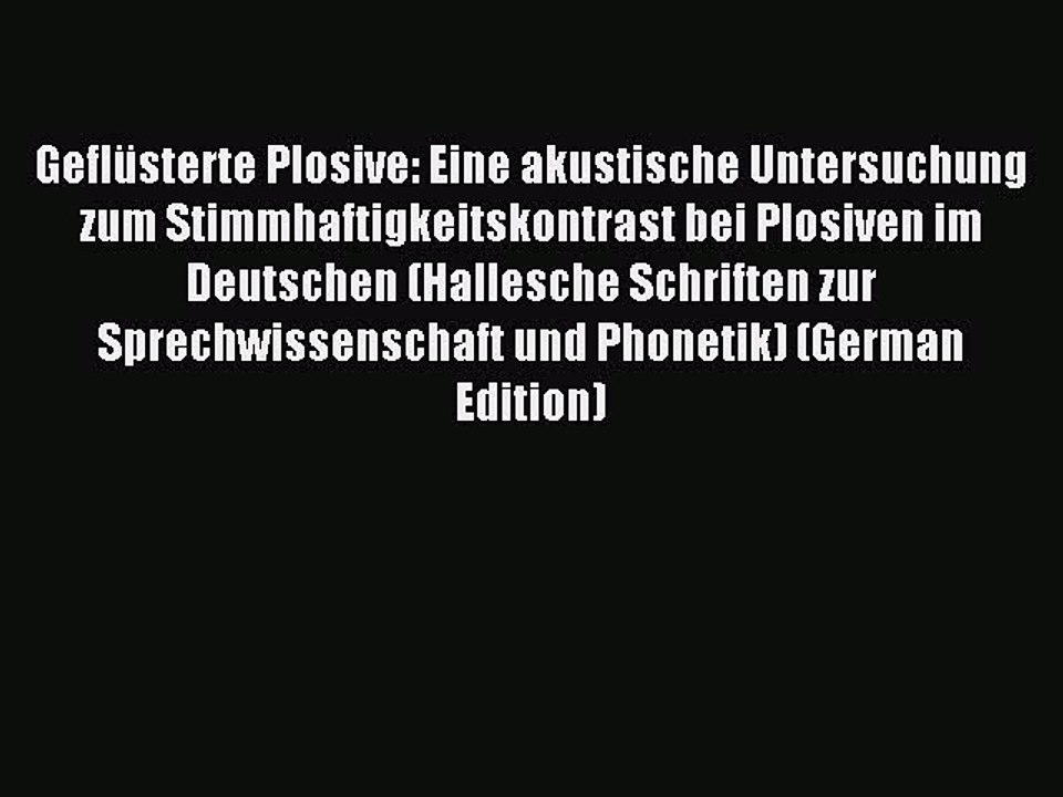 [PDF] GeflÃ¼sterte Plosive: Eine akustische Untersuchung zum Stimmhaftigkeitskontrast bei Plosiven