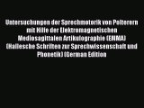 [PDF] Untersuchungen der Sprechmotorik von Polterern mit Hilfe der Elektromagnetischen Mediosagittalen