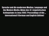 [PDF] Sprache und die modernen Medien. Language and the Modern Media: Akten des 37. Linguistischen