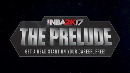 NBA 2K17 - The Prelude Downloadable Experience Gameplay Trailer [1080p 60fps HD]