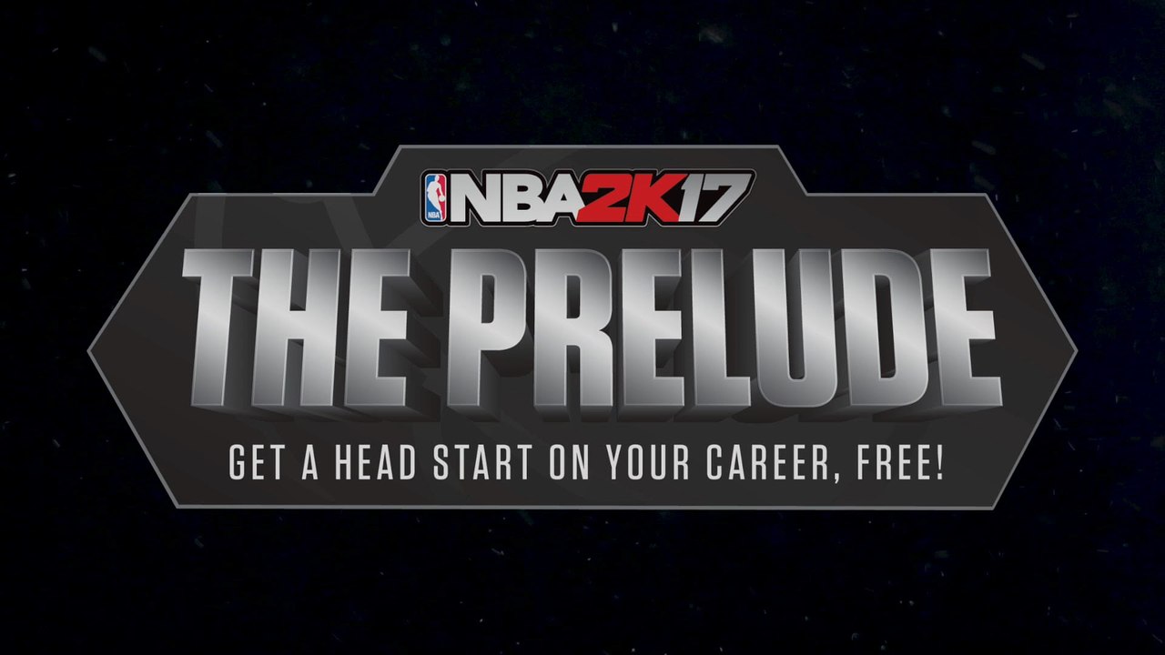 NBA 2K17 - The Prelude Downloadable Experience Gameplay Trailer [1080p 60fps HD]