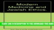Collection Book Modern Medicine and Jewish Ethics/Augmented Edition