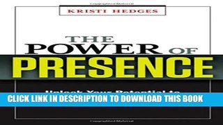 New Book The Power of Presence: Unlock Your Potential to Influence and Engage Others