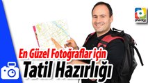 En Güzel Tatil Seyahat Fotoğrafını Çekmek için Nasıl Hazırlık Yapmalıyız