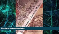 Must Have  Financial Crises in Emerging Markets: An Essay on Financial Globalisation and