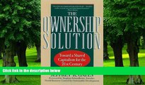 READ FREE FULL  The Ownership Solution: Toward A Shared Capitalism For The Twenty-first Century
