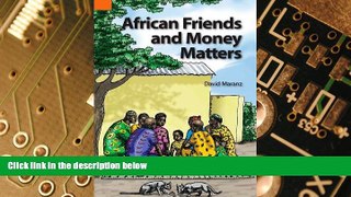 READ FREE FULL  African Friends and Money Matters: Observations from Africa (Publications in