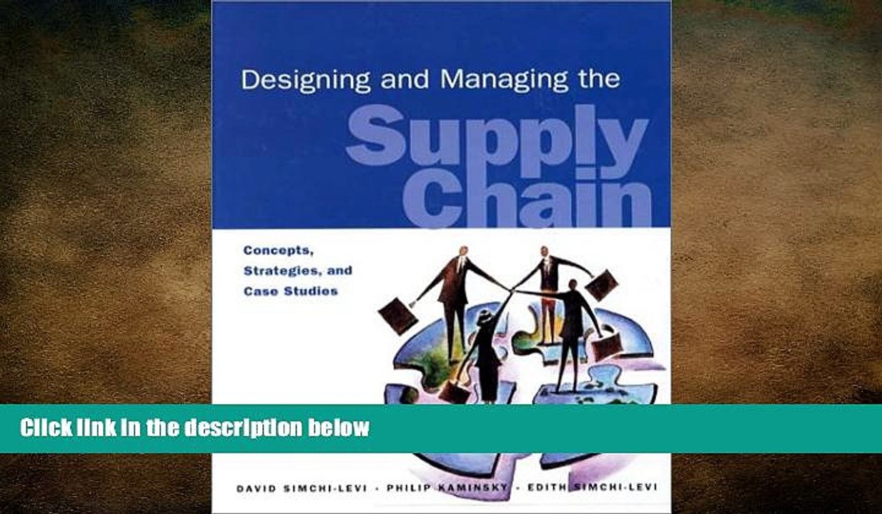FREE DOWNLOAD  Designing and Managing the Supply Chain: Concepts, Strategies, and Case Studies