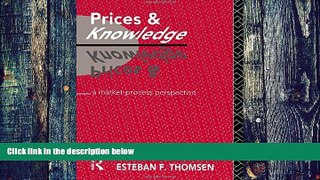READ FREE FULL  Prices and Knowledge: A Market-Process Perspective (Routledge Foundations of the