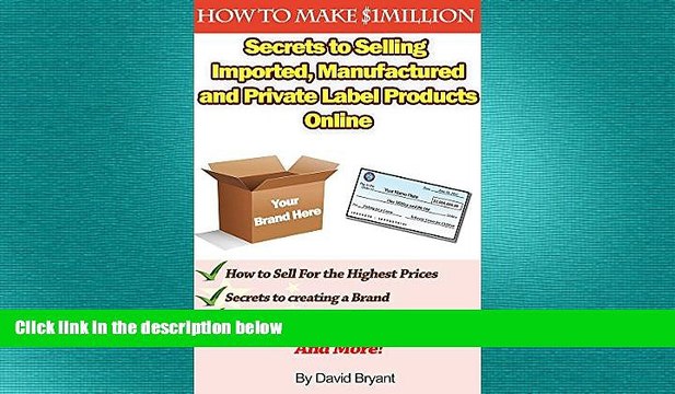 READ book Secrets to Selling Your Imported, Private Label, and Custom Manufactured Products