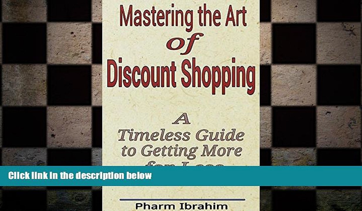 FREE PDF  Mastering the Art of Discount Shopping: A Timeless Guide to Getting More for Less READ