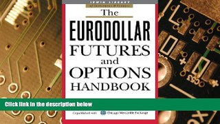 READ FREE FULL  The Eurodollar Futures and Options Handbook (McGraw-Hill Library of Investment