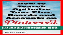 Collection Book Pinterest Marketing: How to Search Optimize Your Pins and Boards for Pinterest