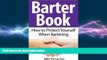FREE DOWNLOAD  Barter Book - How to Protect Yourself When Bartering  DOWNLOAD ONLINE