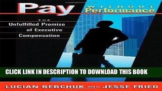 Collection Book Pay without Performance: The Unfulfilled Promise of Executive Compensation