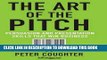 New Book The Art of the Pitch: Persuasion and Presentation Skills that Win Business