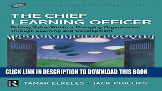 New Book The Chief Learning Officer (CLO): Driving Value Within a Changing Organization Through
