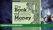 Full [PDF] Downlaod  The Book of Money: Everything You Need to Know About How World Finances