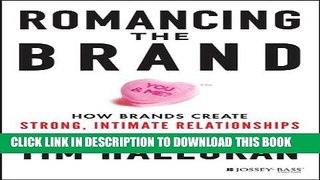Collection Book Romancing the Brand: How Brands Create Strong, Intimate Relationships with Consumers