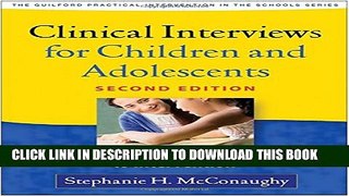 New Book Clinical Interviews for Children and Adolescents, Second Edition: Assessment to