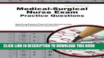 New Book Medical-Surgical Nurse Exam Practice Questions: Med-Surg Practice Tests   Exam Review for