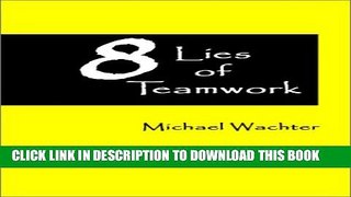 New Book 8 Lies of Teamwork