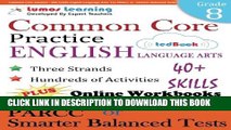 Collection Book Common Core Practice - 8th Grade English Language Arts: Workbooks to Prepare for