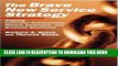 New Book The Brave New Service Strategy: Aligning Customer Relationships, Market Strategies, and