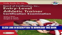 New Book Study Guide for the Board of Certification, Inc., Entry-Level Athletic Trainer