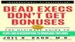 New Book Dead Execs Don t Get Bonuses: The Ultimate Guide To Survive Your Career With A Healthy