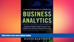 EBOOK ONLINE  A PRACTITIONER S GUIDE TO BUSINESS ANALYTICS: Using Data Analysis Tools to Improve