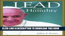 New Book Lead with Humility: 12 Leadership Lessons from Pope Francis