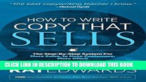 New Book How to Write Copy That Sells: The Step-By-Step System for More Sales, to More Customers,
