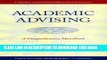New Book Academic Advising: A Comprehensive Handbook (The Jossey-Bass Higher and Adult Education