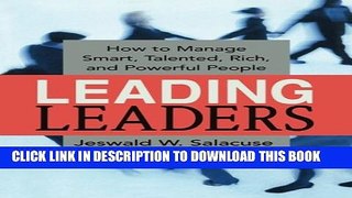 New Book Leading Leaders: How to Manage Smart, Talented, Rich, and Powerful People