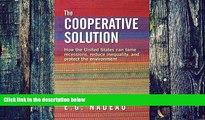 READ FREE FULL  The Cooperative Solution: How the United States can tame recessions, reduce