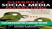 New Book Guerrilla Social Media Marketing: 100  Weapons to Grow Your Online Influence, Attract