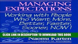 New Book Managing Expectations: Working with People Who Want More, Better, Faster, Sooner, Now!