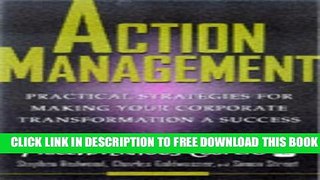 New Book Action Management: Practical Strategies for Making Your Corporate Transformation a Success