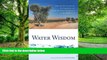 Must Have  Water Wisdom: Preparing the Groundwork for Cooperative and Sustainable Water