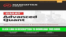 New Book GMAT Advanced Quant: 250  Practice Problems   Bonus Online Resources (Manhattan Prep GMAT