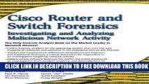 New Book Cisco Router and Switch Forensics: Investigating and Analyzing Malicious Network Activity