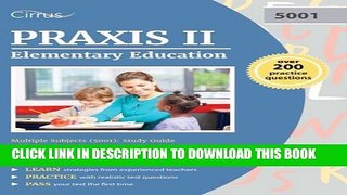 New Book Praxis II Elementary Education Multiple Subjects (5001): Study Guide with Practice Test